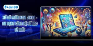 Xổ Số Miền Nam JIN88 – Đa Dạng Cùng Hệ Số Học Dễ Hiểu